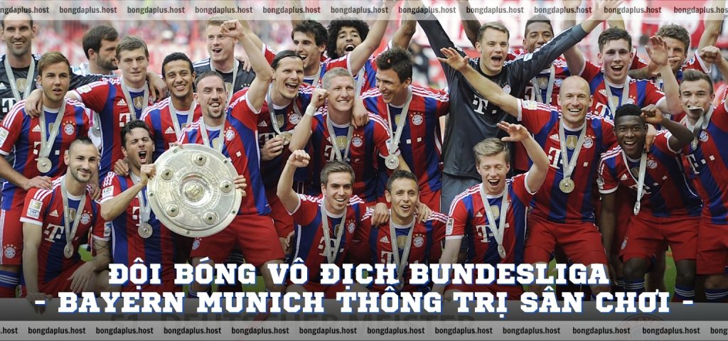 Đội bóng vô địch Bundesliga - Bayern Munich thống trị sân chơi